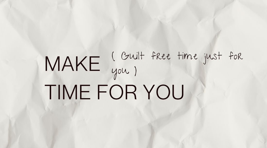 Making Time for Yourself Without the Guilt