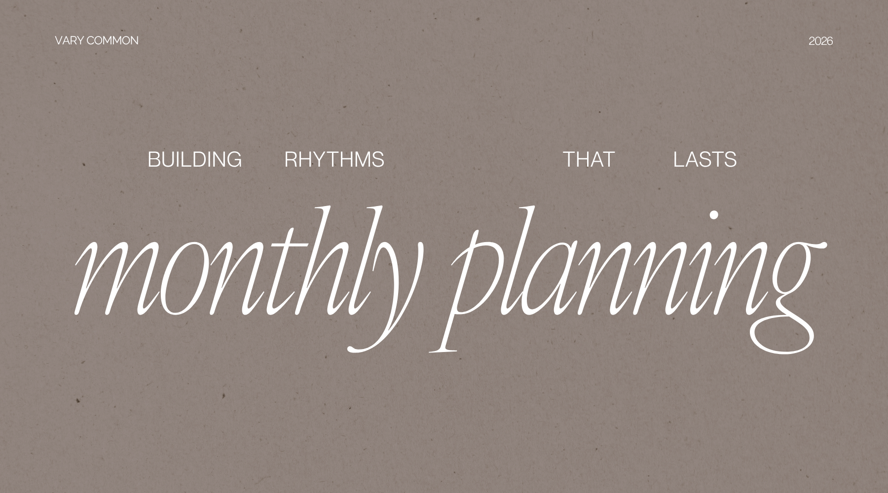 Monthly Planning and Routine Setting: Building Rhythms That Last